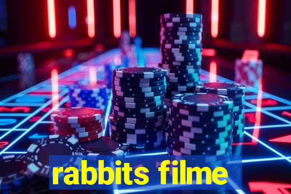 rabbits filme