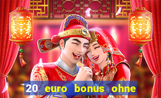 20 euro bonus ohne einzahlung casino 2021