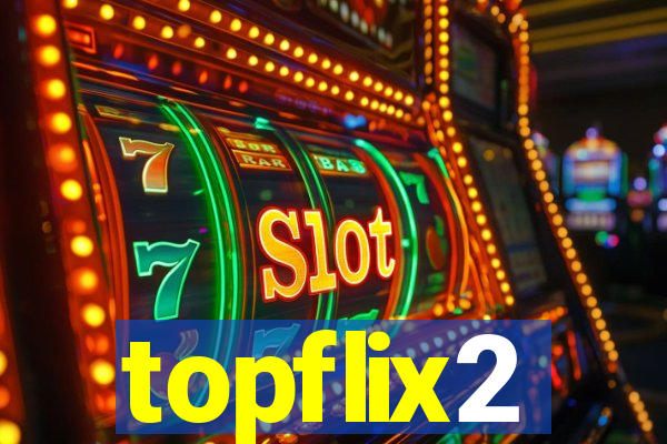 topflix2