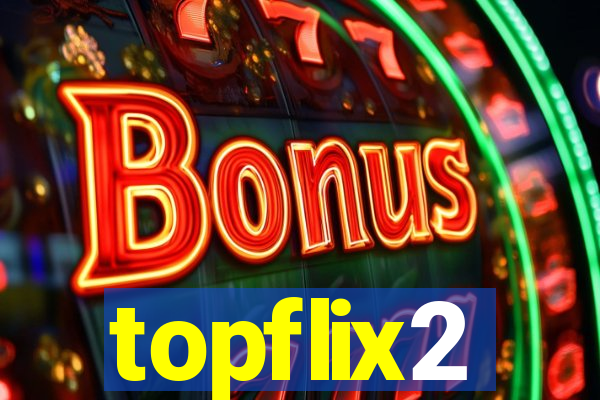 topflix2