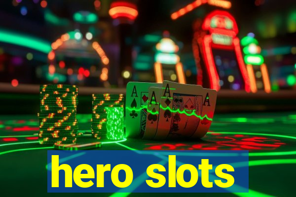 hero slots