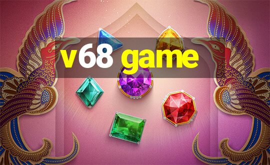 v68 game