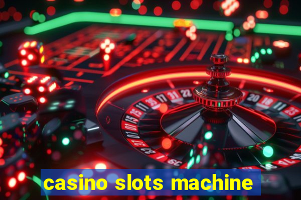 casino slots machine