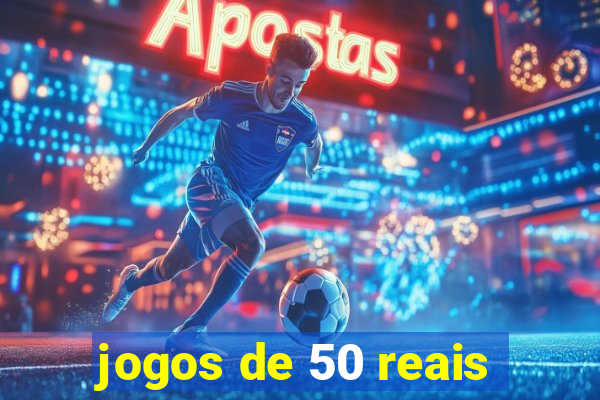 jogos de 50 reais