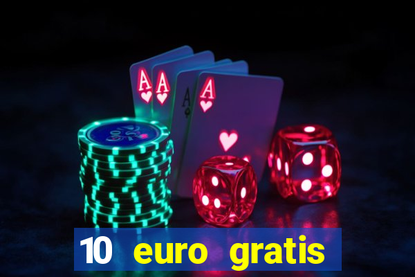 10 euro gratis bonus casino