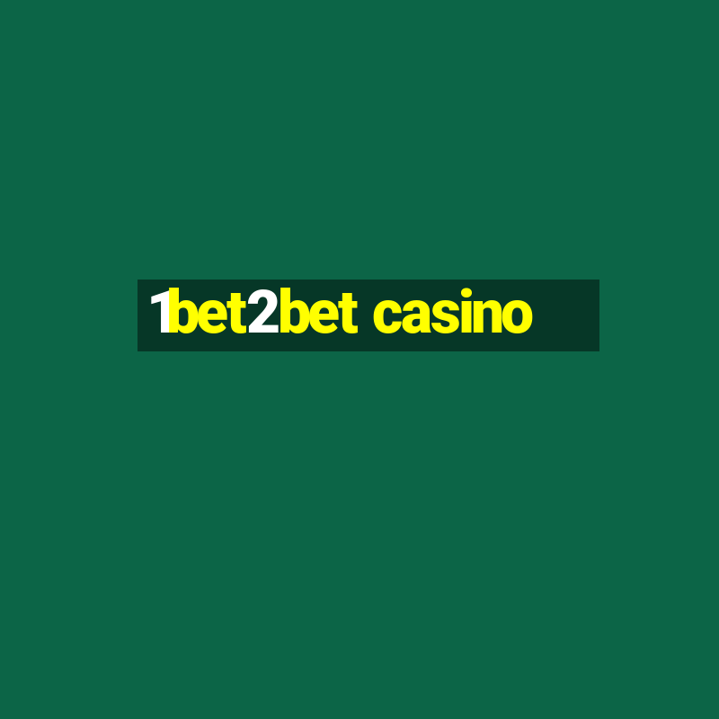 1bet2bet casino