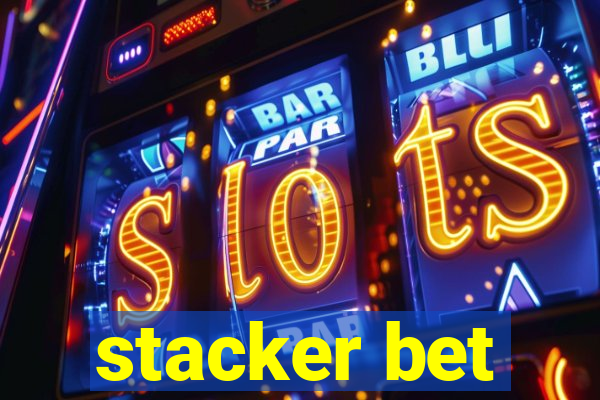 stacker bet