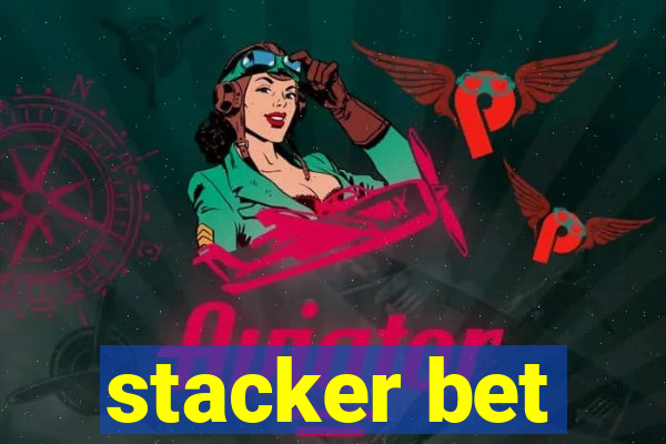 stacker bet