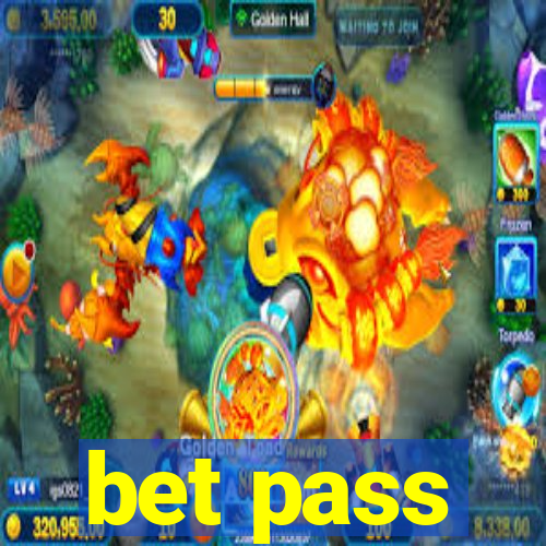 bet pass