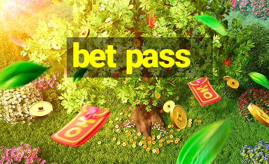 bet pass