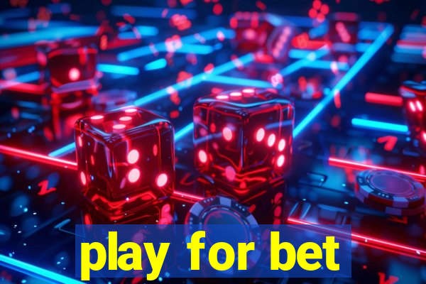 play for bet