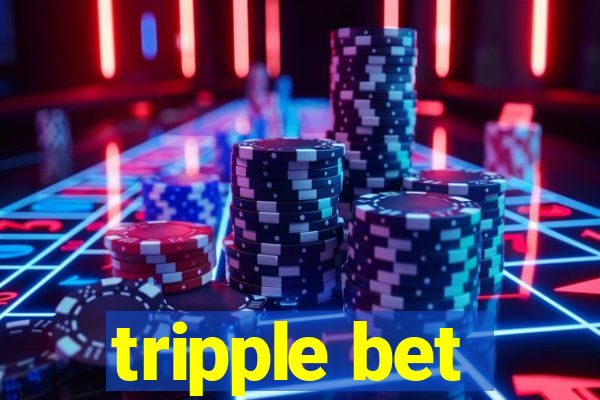 tripple bet