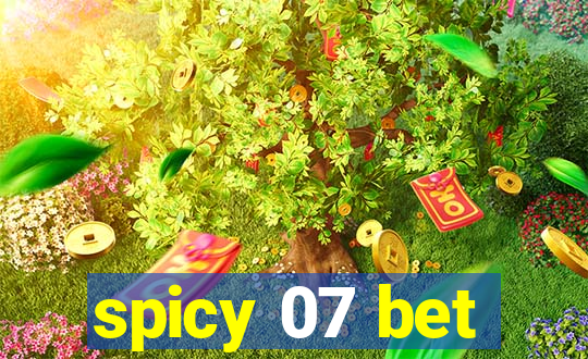 spicy 07 bet