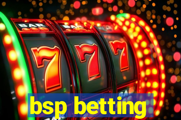 bsp betting