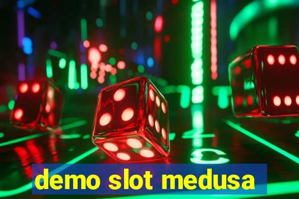 demo slot medusa