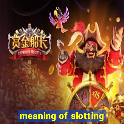 meaning of slotting