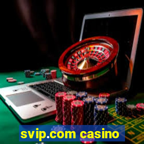 svip.com casino