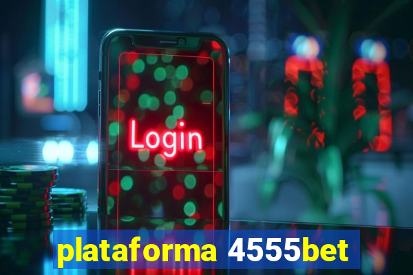 plataforma 4555bet