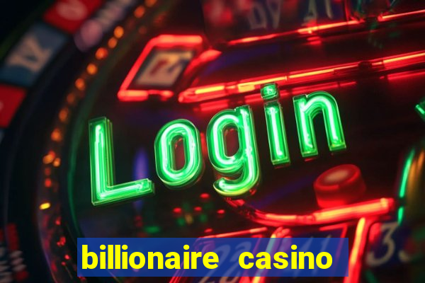 billionaire casino slot games