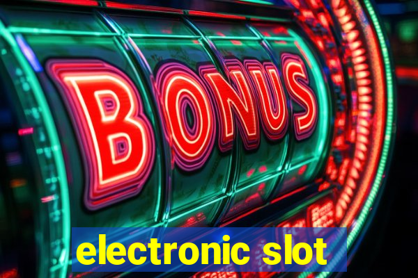 electronic slot