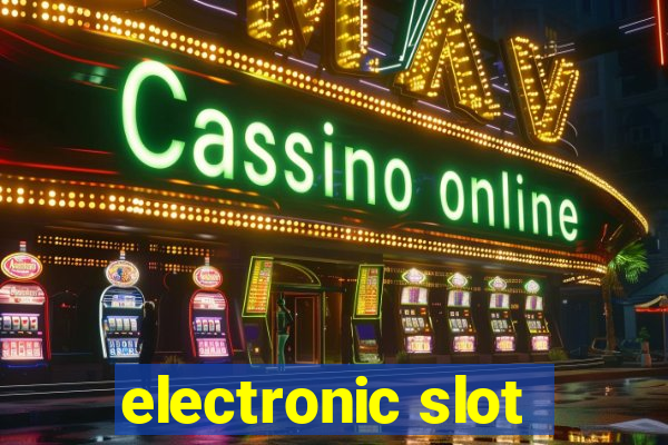 electronic slot