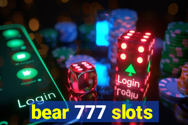 bear 777 slots