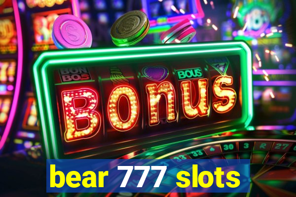 bear 777 slots