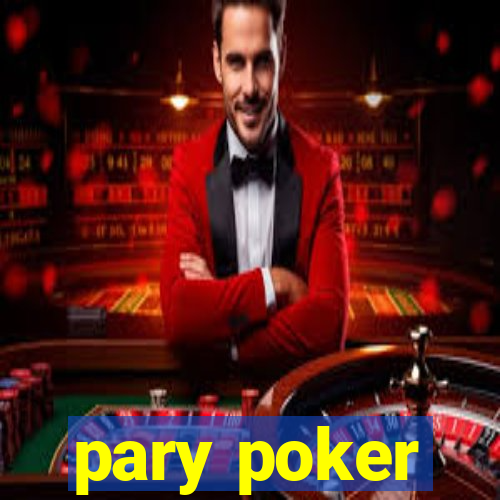 pary poker