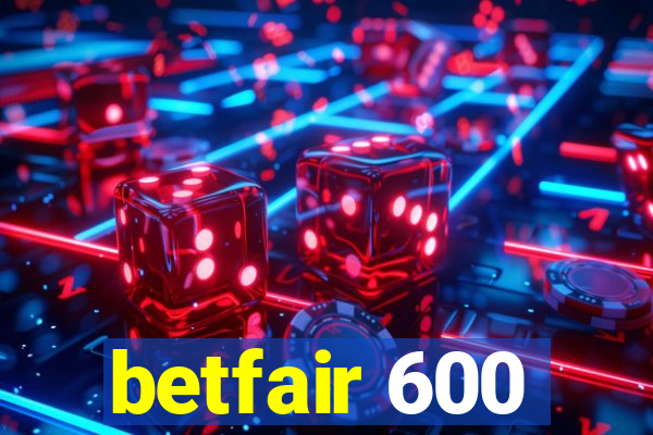 betfair 600