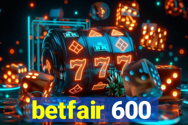 betfair 600