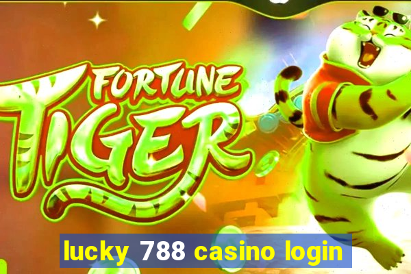 lucky 788 casino login