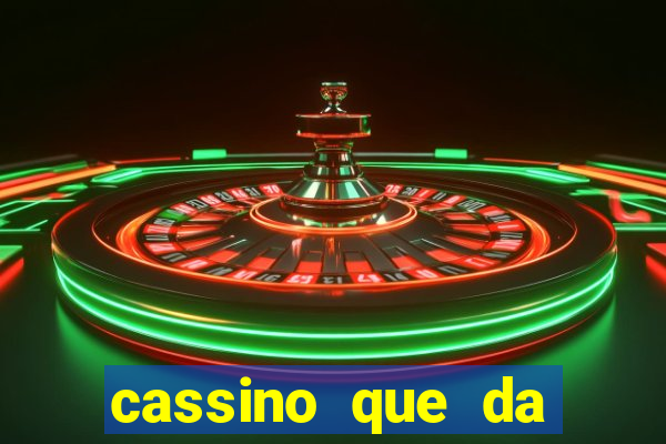 cassino que da dinheiro para jogar