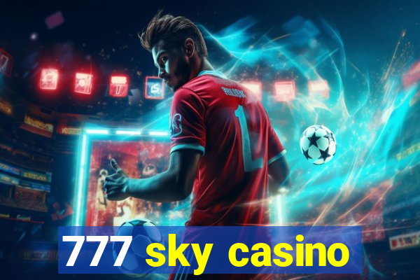 777 sky casino