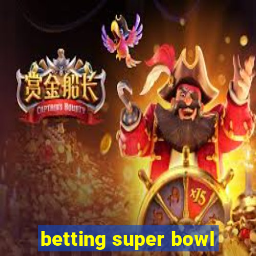 betting super bowl