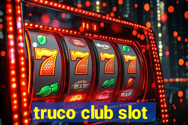 truco club slot