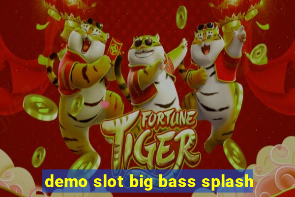 demo slot big bass splash