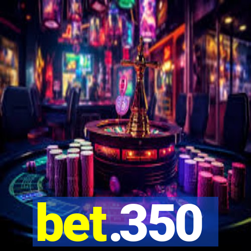 bet.350