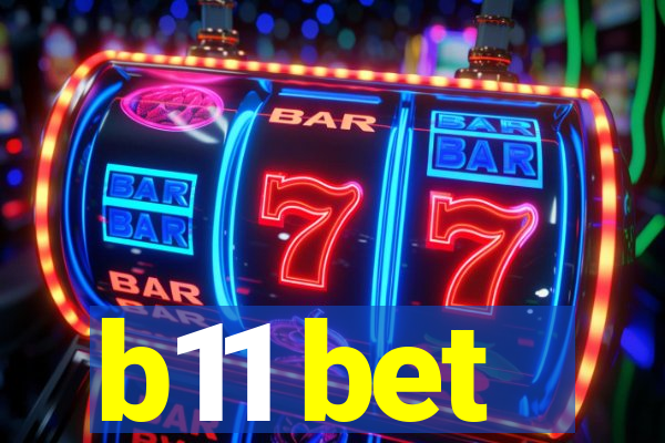 b11 bet