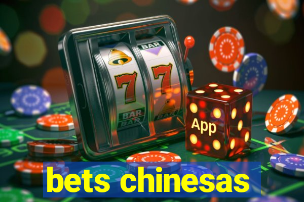 bets chinesas