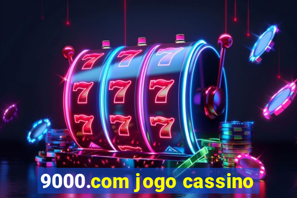 9000.com jogo cassino