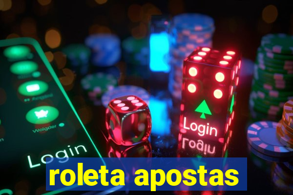 roleta apostas