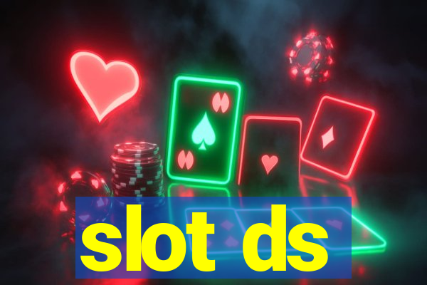 slot ds