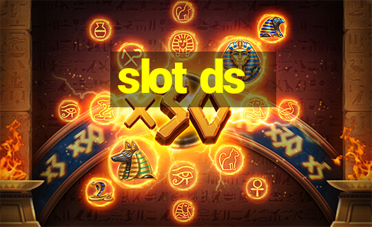 slot ds