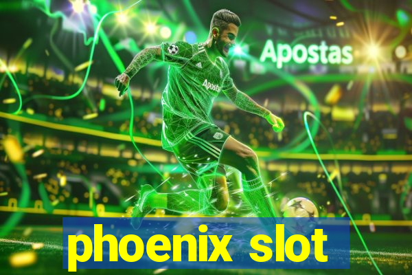 phoenix slot