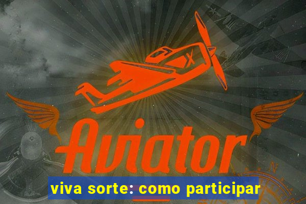 viva sorte: como participar