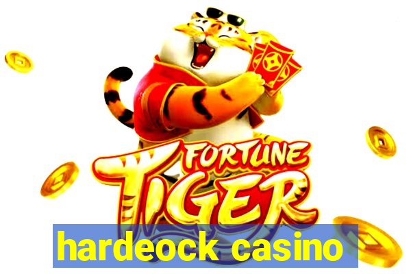 hardeock casino