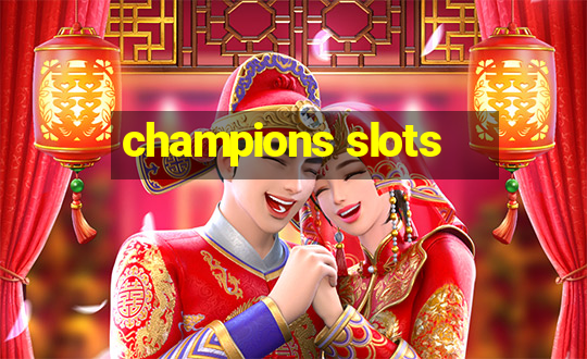 champions slots