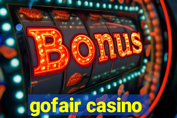 gofair casino