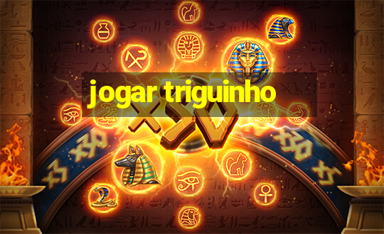 jogar triguinho