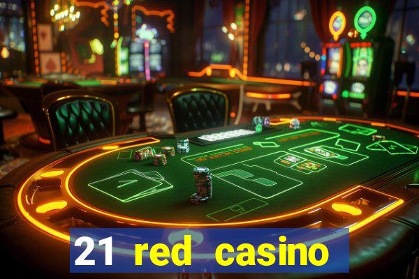 21 red casino bonus code